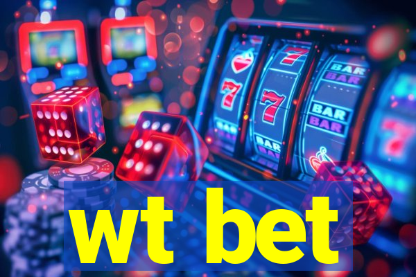 wt bet